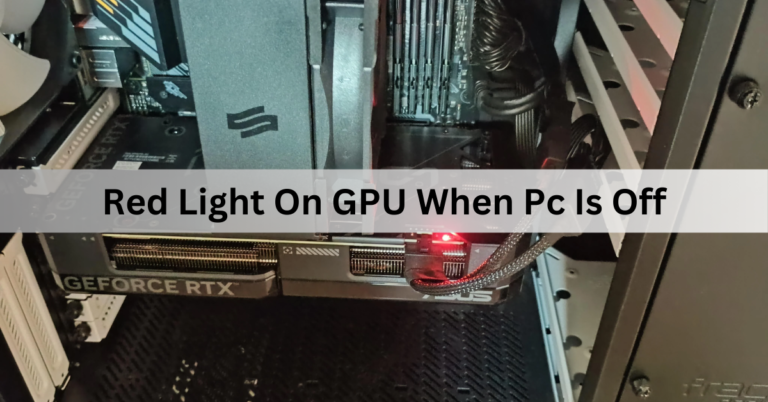 Red Light On GPU When Pc Is Off