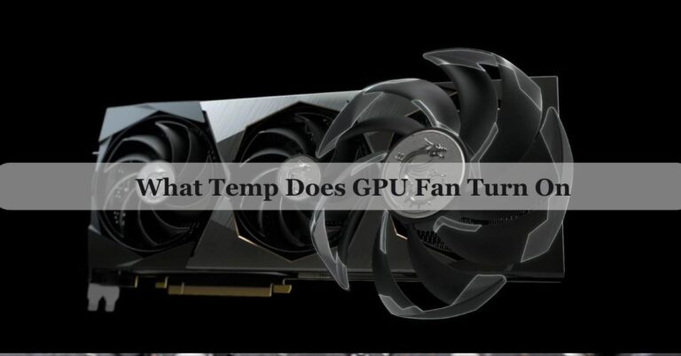 What-Temp-Does-GPU-Fan-Turn-On.jpg