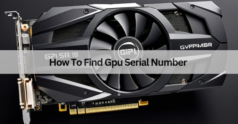 How To Find Gpu Serial Number