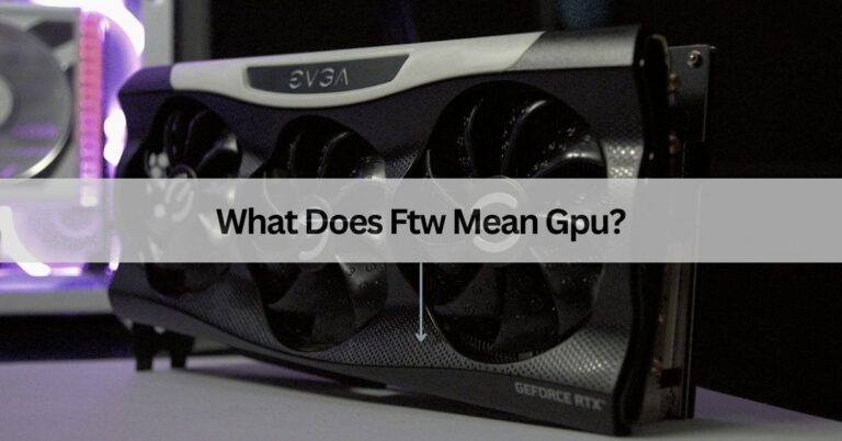 What Does Ftw Mean Gpu?